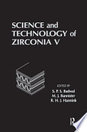 Science and technology of zirconia. 5. International conference on the science and technology of zirconia. 5. Zirconia. 5. Austceram 1992: conference : Melbourne, 16.08.92-21.08.92 /