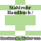 Stahlrohr Handbuch /