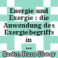 Energie und Exergie : die Anwendung des Exergiebegriffs in der Energietechnik /