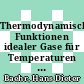 Thermodynamische Funktionen idealer Gase für Temperaturen bis 6000 Grad K : Tafeln für AR, C, H, N, O, S und 24 ihrer zweiatomigen und dreiatomigen Verbindungen /