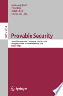 Provable security : second international conference, ProvSec 2008, Shanghai, China, October 30 - November 1, 2008 : proceedings [E-Book] /