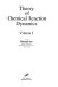 Theory of chemical reaction dynamics. 1 /