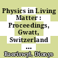 Physics in Living Matter : Proceedings, Gwatt, Switzerland 1986 [E-Book] /
