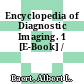 Encyclopedia of Diagnostic Imaging. 1 [E-Book] /