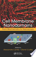 Cell membrane nanodomains : from biochemistry to nanoscopy [E-Book] /