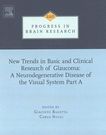 New trends in basic and clinical research of glaucoma : a neurodegenerative disease of the visual system. A /