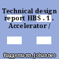 Technical design report HBS . 1 . Accelerator /