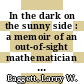 In the dark on the sunny side : a memoir of an out-of-sight mathematician [E-Book] /