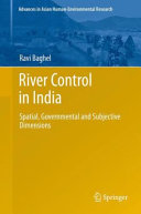 River control in India : spatial, governmental and subjective dimensions [E-Book] /