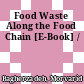 Food Waste Along the Food Chain [E-Book] /