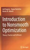 Introduction to nonsmooth optimization : theory, practice and software /