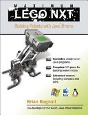 Maximum LEGO NXT : [building robots with Java brains] /