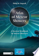 Atlas of Meteor Showers : A Practical Workbook for Meteor Observers [E-Book] /