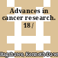 Advances in cancer research. 18 /