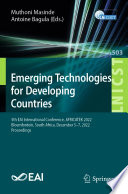 Emerging Technologies for Developing Countries : 5th EAI International Conference, AFRICATEK 2022, Bloemfontein, South Africa, December 5-7, 2022, Proceedings [E-Book] /
