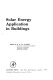 Solar energy application in buildings /