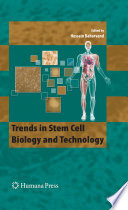 Trends in Stem Cell Biology and Technology [E-Book] /