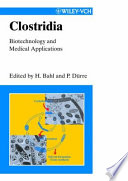 Clostridia : biotechnology and medical applications /