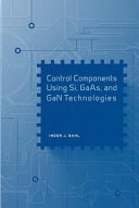 Control components using Si, GaAs, and GaN technologies [E-Book] /