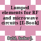 Lumped elements for RF and microwave circuits [E-Book] /