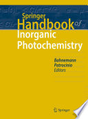 Springer Handbook of Inorganic Photochemistry [E-Book] /