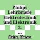 Philips Lehrbriefe Elektrotechnik und Elektronik 2. Technik und Anwendung /
