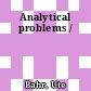 Analytical problems /