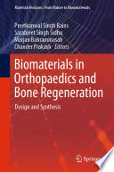 Biomaterials in Orthopaedics and Bone Regeneration : Design and Synthesis [E-Book] /