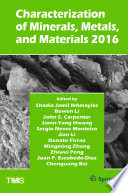 Characterization of Minerals, Metals, and Materials 2016 [E-Book] /