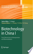 Biotechnology in China I : From Bioreaction to Bioseparation and Bioremediation [E-Book] /