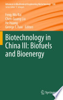 Biotechnology in China III : Biofuels and Bioenergy [E-Book] /