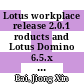 Lotus workplace release 2.0.1 roducts and Lotus Domino 6.5.x together : integration handbook [E-Book] /