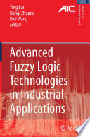 Advanced Fuzzy Logic Technologies in Industrial Applications [E-Book] /