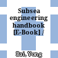Subsea engineering handbook [E-Book] /