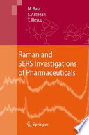 Raman and SERS Investigations of Pharmaceuticals [E-Book] /