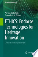 ETHICS: Endorse Technologies for Heritage Innovation [E-Book] : Cross-disciplinary Strategies /