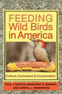 Feeding wild birds in America : culture, commerce, and conservation [E-Book] /