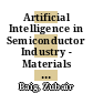 Artificial Intelligence in Semiconductor Industry - Materials to Applications [E-Book] /