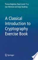 A Classical Introduction to Cryptography Exercise Book [E-Book] /