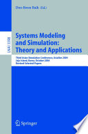 Systems Modeling and Simulation: Theory and Applications : Third Asian Simulation Conference, AsiaSim 2004, Jeju Island, Korea, October 4-6, 2004, Revised Selected Papers [E-Book] /