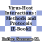Virus-Host Interactions : Methods and Protocols [E-Book] /