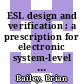 ESL design and verification : a prescription for electronic system-level methodology [E-Book] /