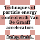 Techniques of particle energy control with Van De Graaff accelerators /