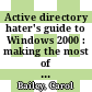 Active directory hater's guide to Windows 2000 : making the most of Windows 2000 without active directory [E-Book] /