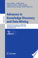 Advances in Knowledge Discovery and Data Mining [E-Book] : 20th Pacific-Asia Conference, PAKDD 2016, Auckland, New Zealand, April 19-22, 2016, Proceedings, Part II /