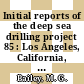 Initial reports of the deep sea drilling project 85 : Los Angeles, California, to Honolulu, Hawaii, March - April 1982