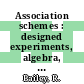 Association schemes : designed experiments, algebra, and combinatorics [E-Book] /