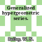 Generalized hypergeometric series.