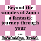 Beyond the zonules of Zinn : a fantastic journey through your brain [E-Book] /