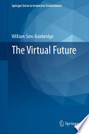 The Virtual Future [E-Book] /